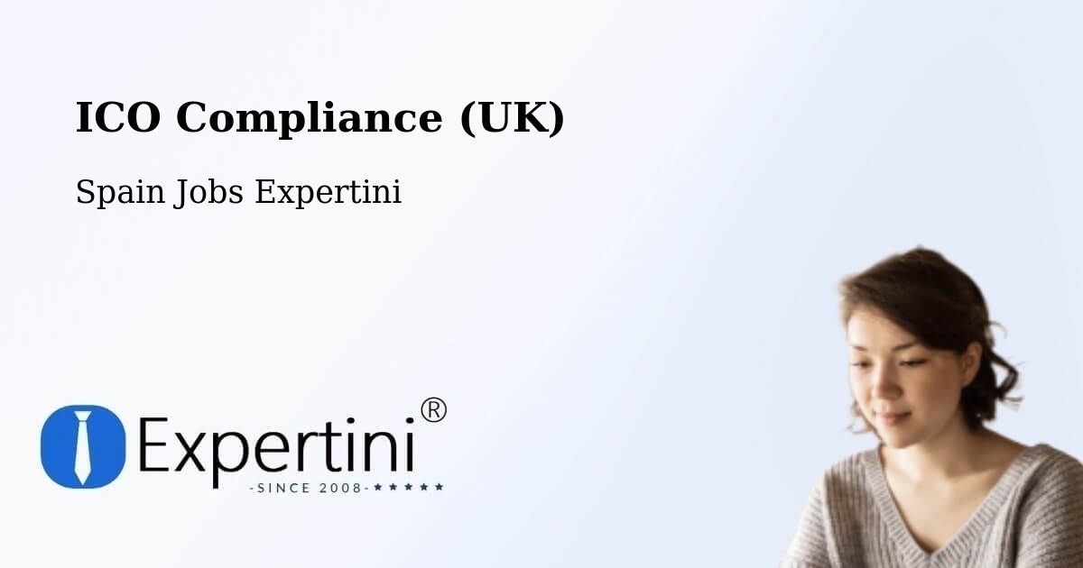 UK Data Protection & ICO Compliance – Bufali - Spain Jobs Expertini